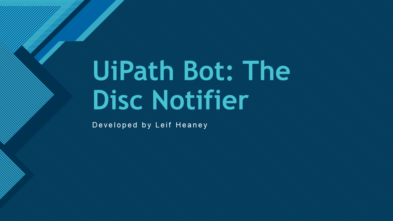 UiPath Bot: The Disc Notifier (2020)