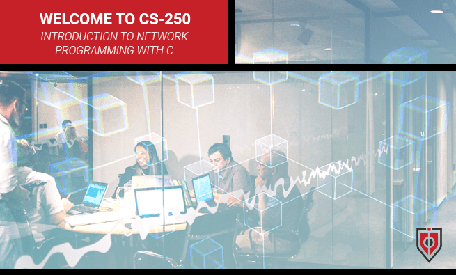 CS-250: Intro to Network Programming with C